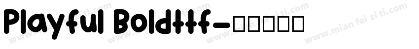 Playful Boldttf字体转换